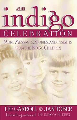 Indigo Celebration: More Messages, – Paperback, by Lee Carroll; Jan – Very Good
