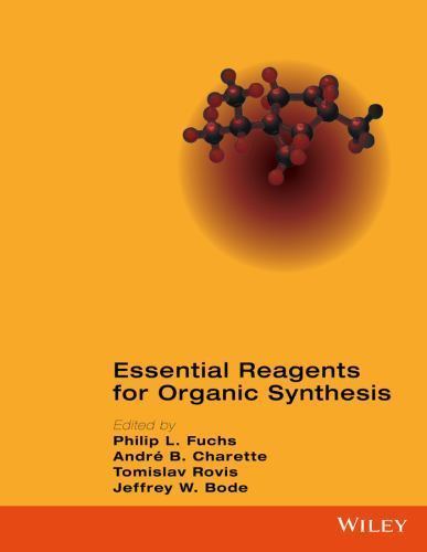 Essential Reagents for Organic Synthesis – Fuchs, Charette, Rovis & Bode – 2016