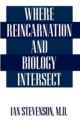 Ian Stevenson M. Where Reincarnation and Biology Interse (Paperback) (UK IMPORT)