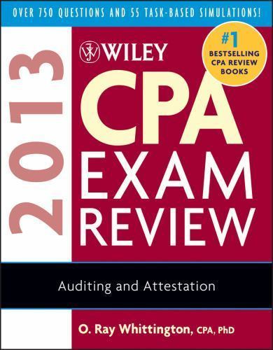 Wiley CPA Exam Review 2013, Auditing and Attestation by O. Ray Whittington