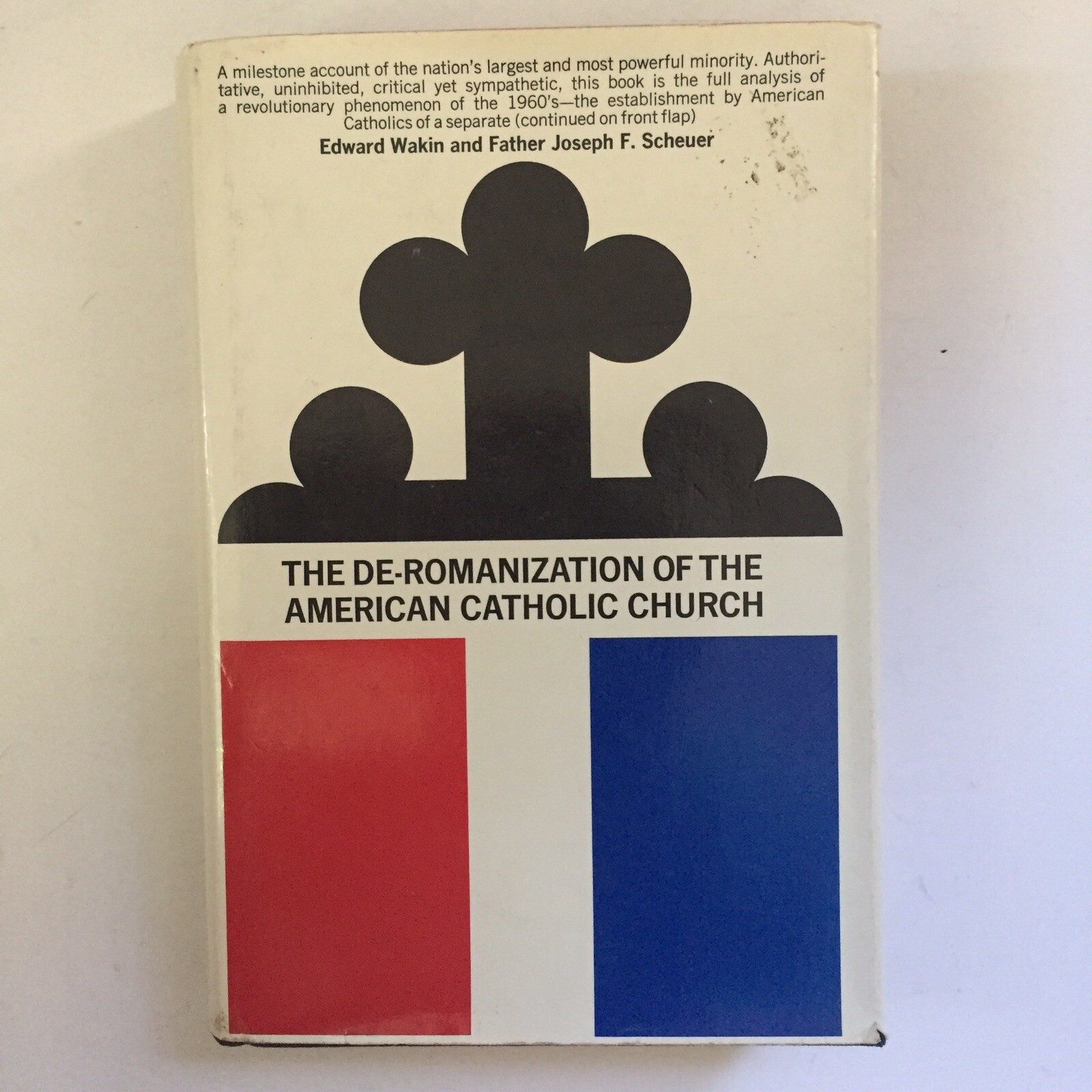 The De-Romanization of the American Catholic Church (1966, 1st/1st, HCDJ)