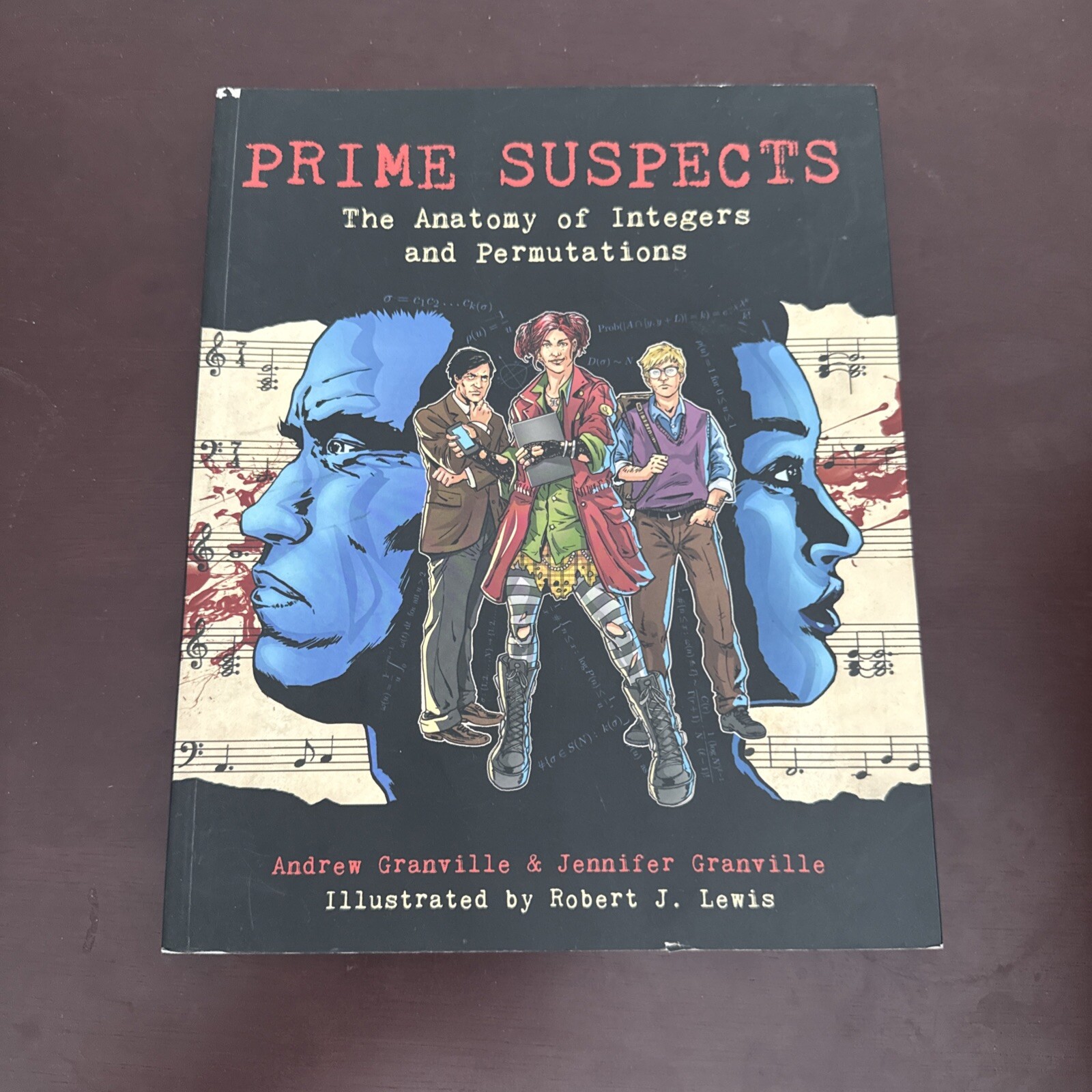 Prime Suspects : The Anatomy of Integers and Permutations by Jennifer Granville