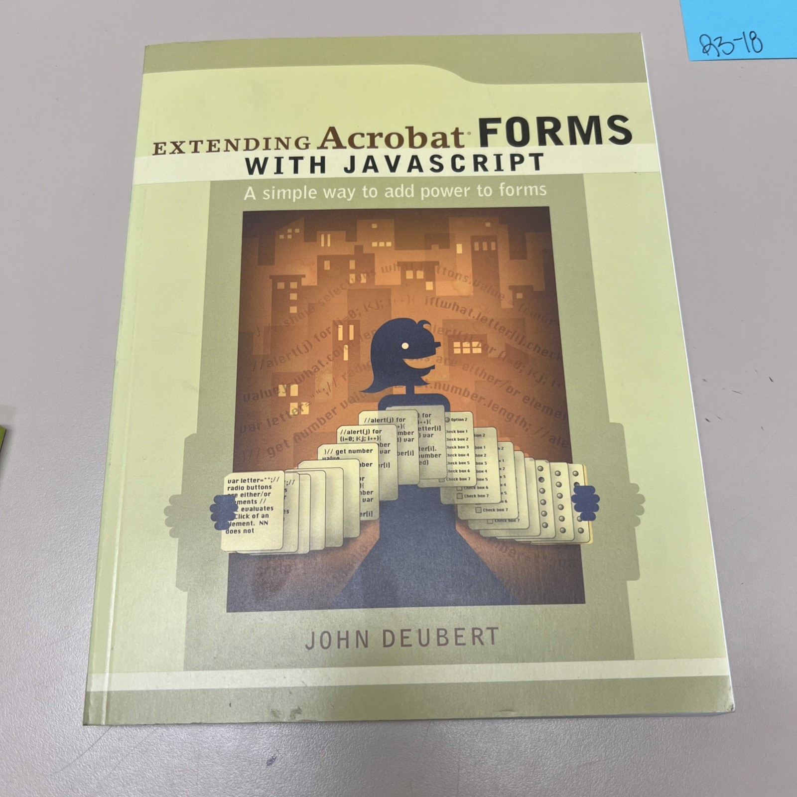 Extending Acrobat Forms with JavaScript – Paperback By Deubert, John – GOOD