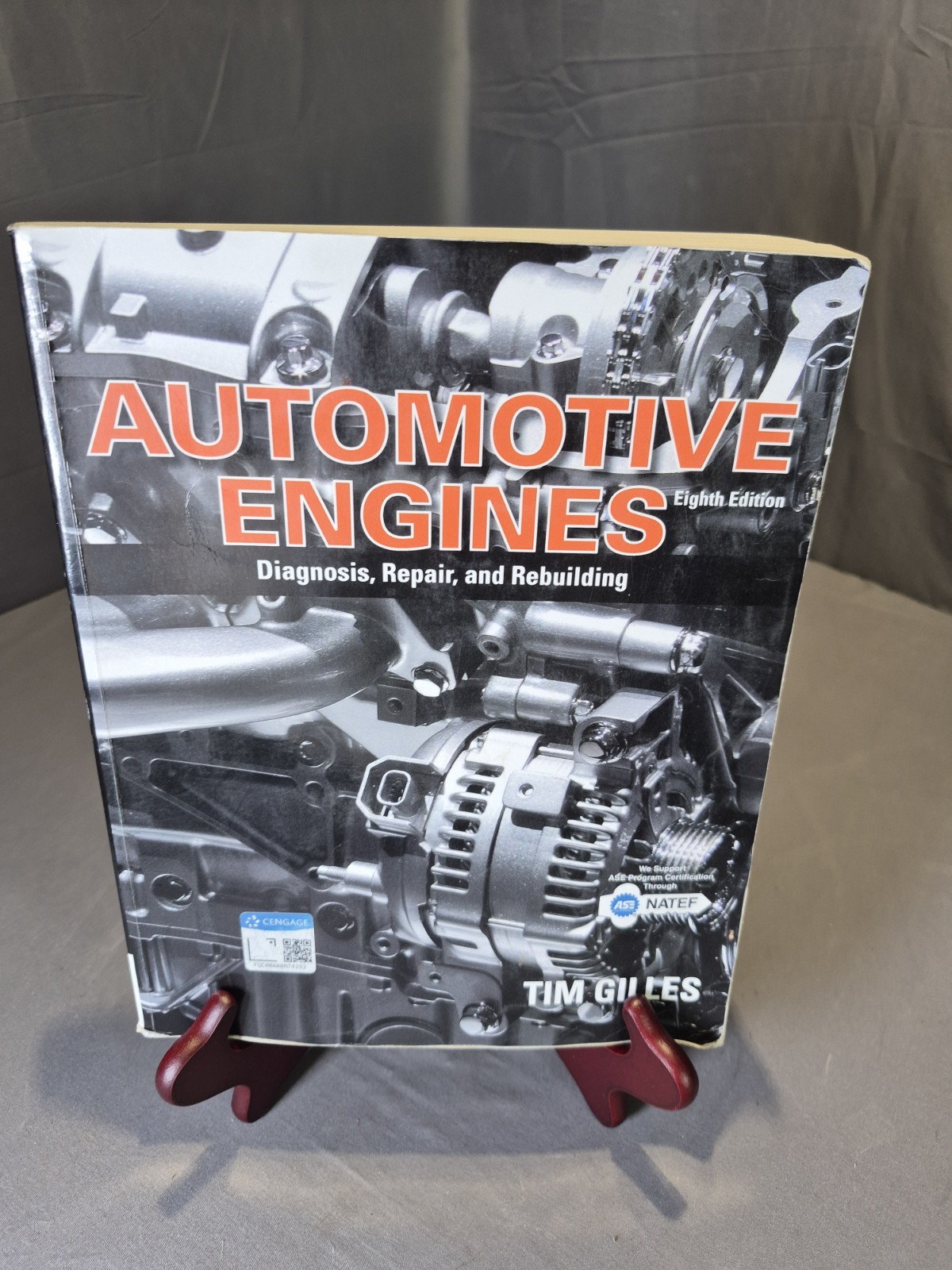Automotive Engines : Diagnosis, Repair, Rebuilding, Paperback by Gilles 8th Ed.