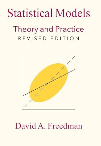 Statistical Models: Theory and Practice Freedman, David A.