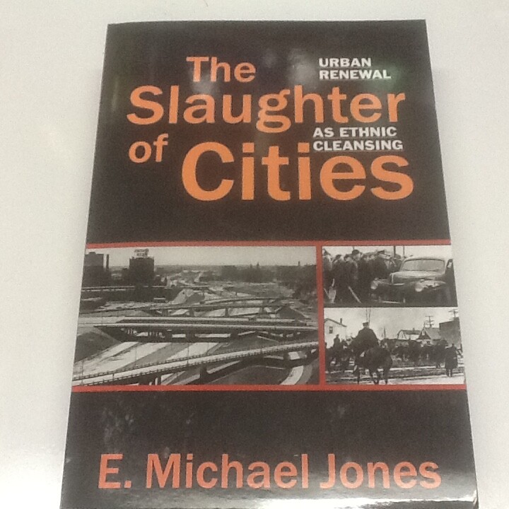 The Slaughter of Cities ; E Michael Jones’ PB 2018