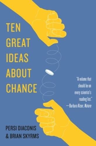 Ten Great Ideas about Chance – Paperback By Diaconis, Persi – VERY GOOD