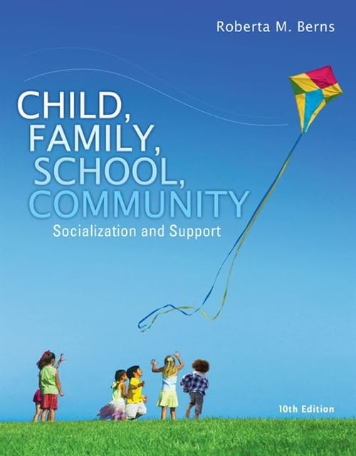 Child, Family, School, Community: Socialization and Support (Standalone Book…