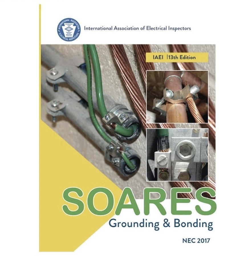Soares Grounding & Bonding 13th Edition NEC 2017 IAEI Paperback Textbook