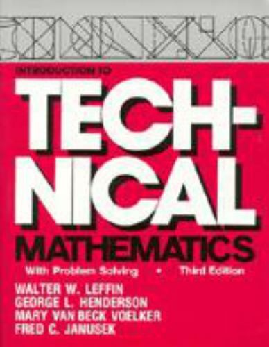 Introduction to Technical Mathematics : With Problem Solving by Walter W. Leffi