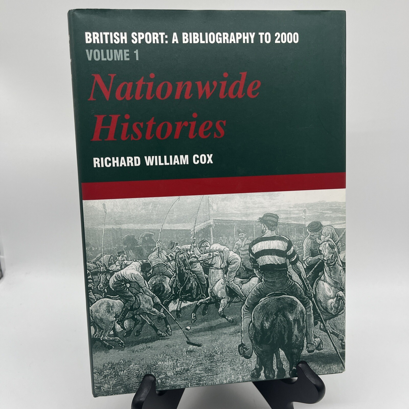 British Sport: a Bibliography to 2000: Volume 1: Nationwide Historie… Hardback