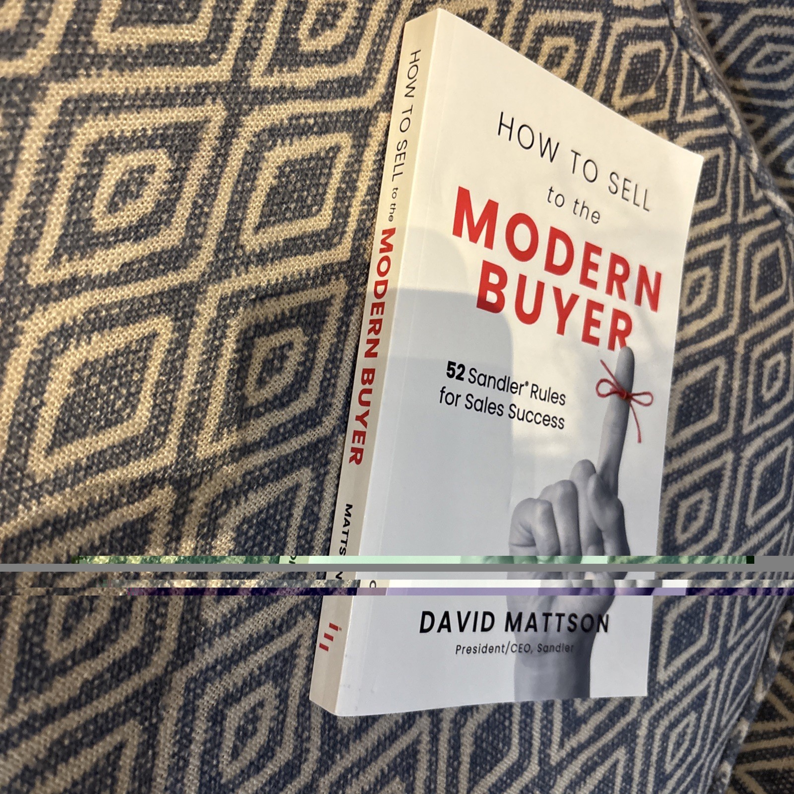 How to Sell to the Modern Buyer : 52 Sandler Rules for Sales Success by David…