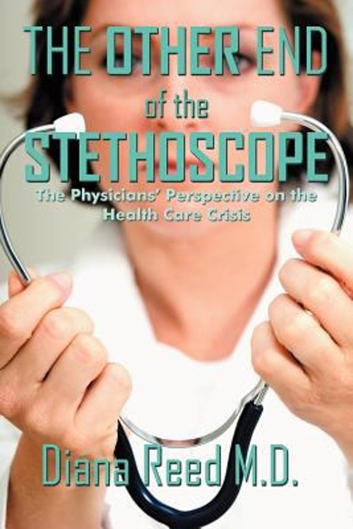 The Other End of the Stethoscope : The Physician’s Perspective on