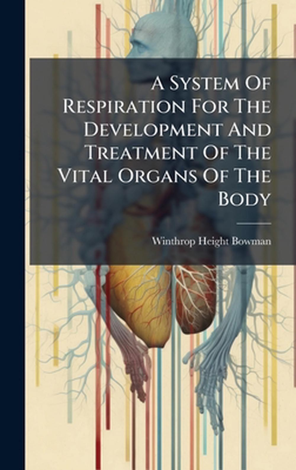 A System Of Respiration For The Development And Treatment Of The Vital Organs Of