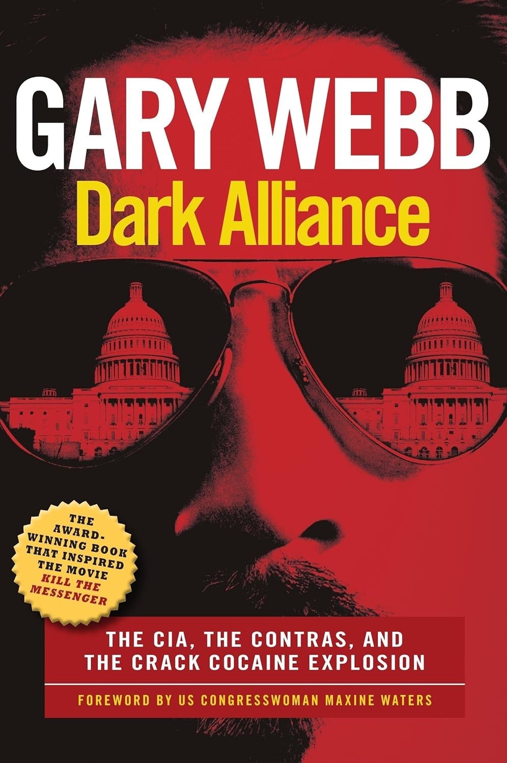 Dark Alliance: Movie Tie-In Edition: The Cia, the Contras, and Paperback 2014