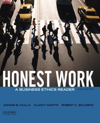 HONEST WORK: A BUSINESS ETHICS READER By Joanne B. Ciulla & Clancy Martin *VG+*