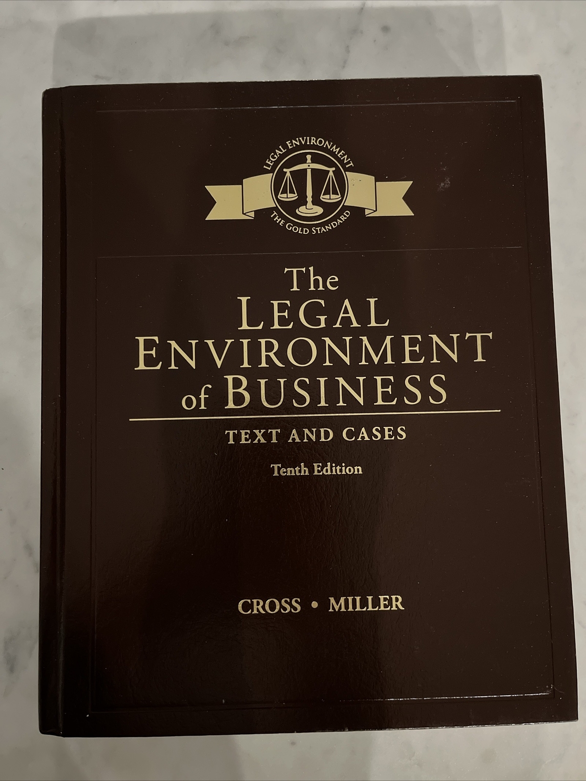 The Legal Environment of Business Cross Miller 10th Tenth Edition Hardcover