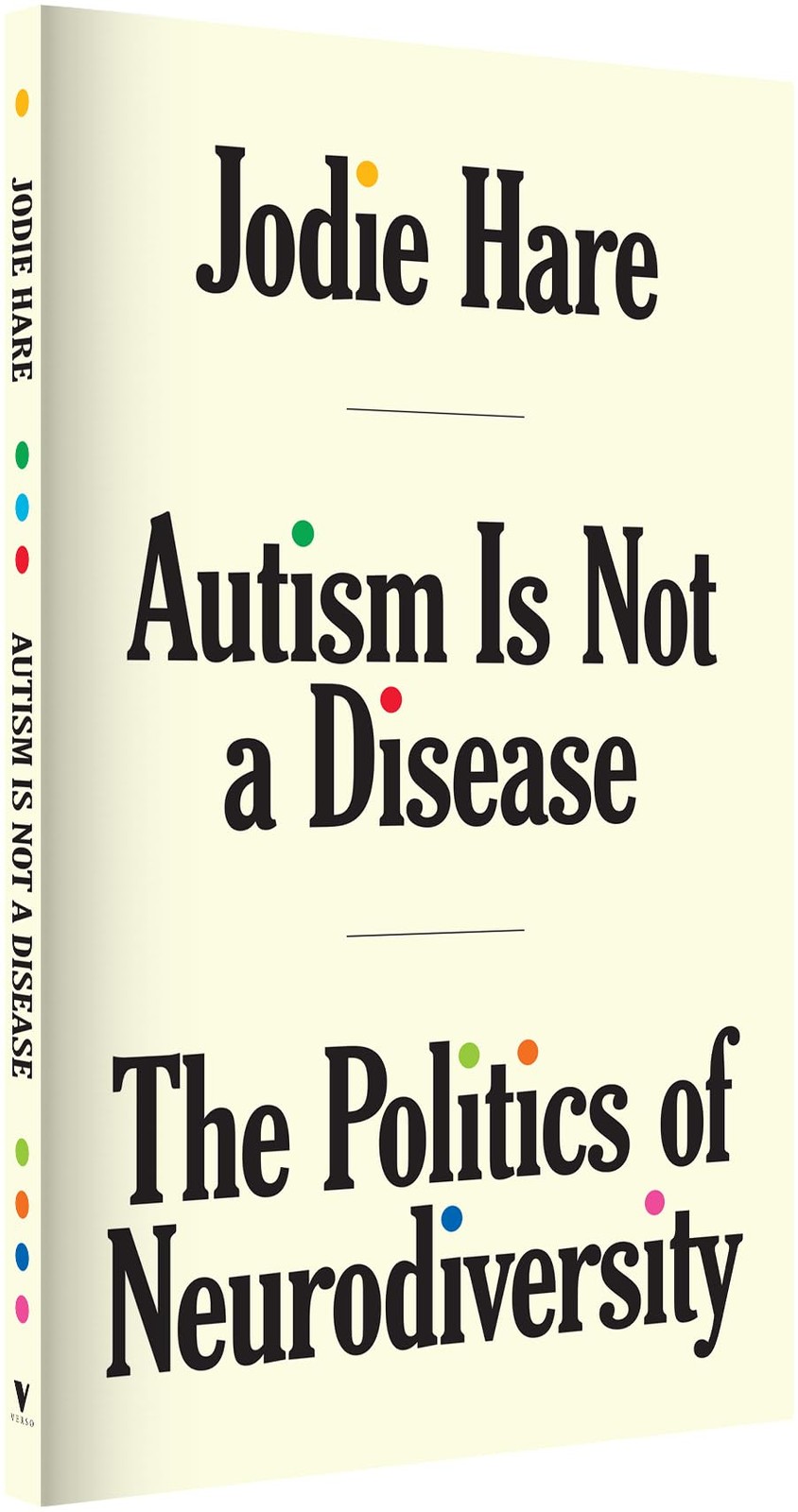 Autism Is Not A Disease: The Politics of Neurodiversity, Hare, Jodie, New Book