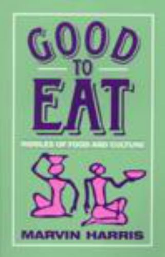 Good to Eat: Riddles of Food and Cultur- Marvin Harris, 9781577660156, paperback