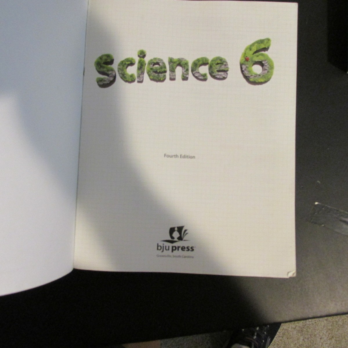 Science 6. Fourth Edition. Bob Jones Press. Paperback Book.