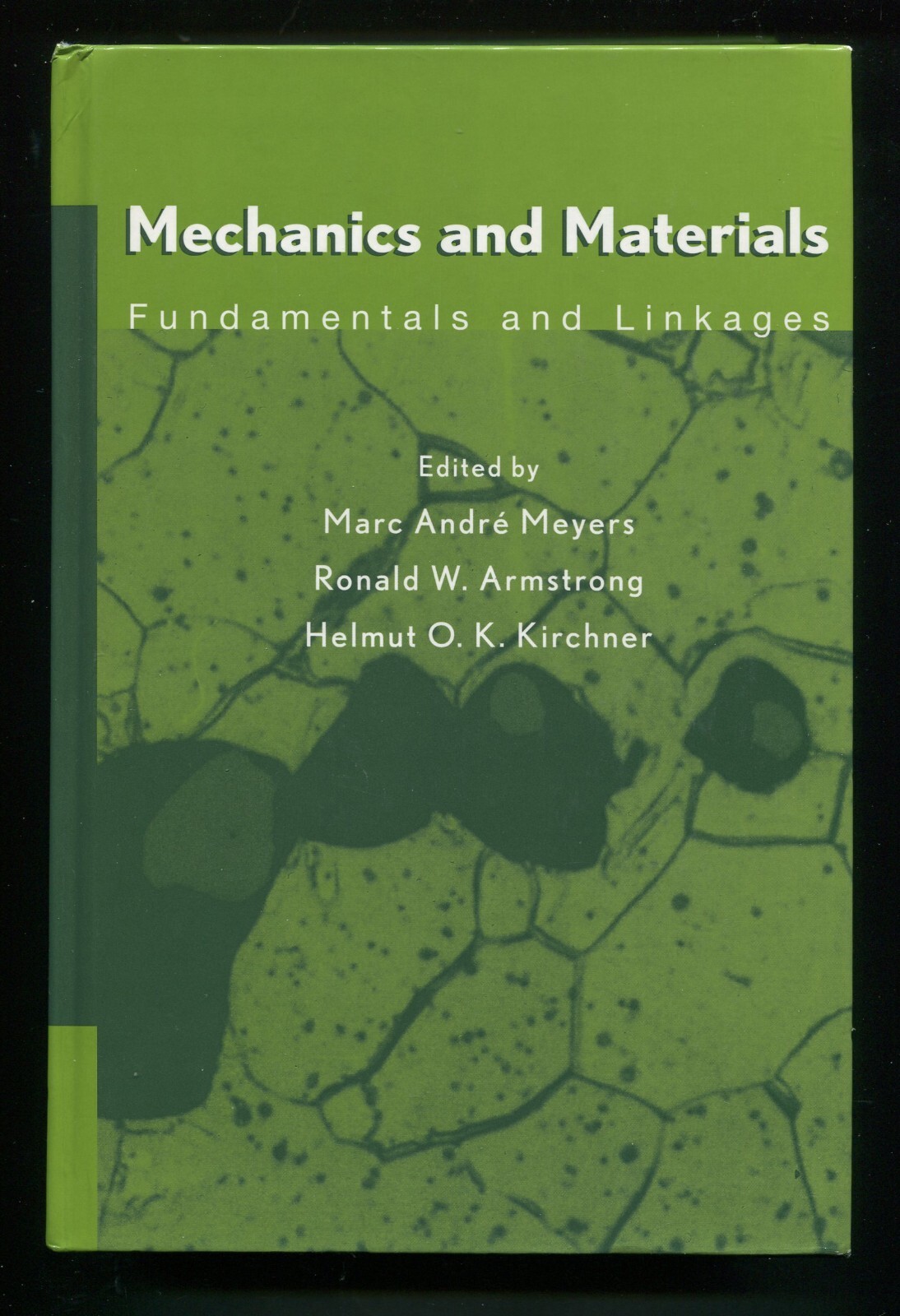 Mechanics and Materials : Fundamentals and Linkages by Meyers, Armstrong