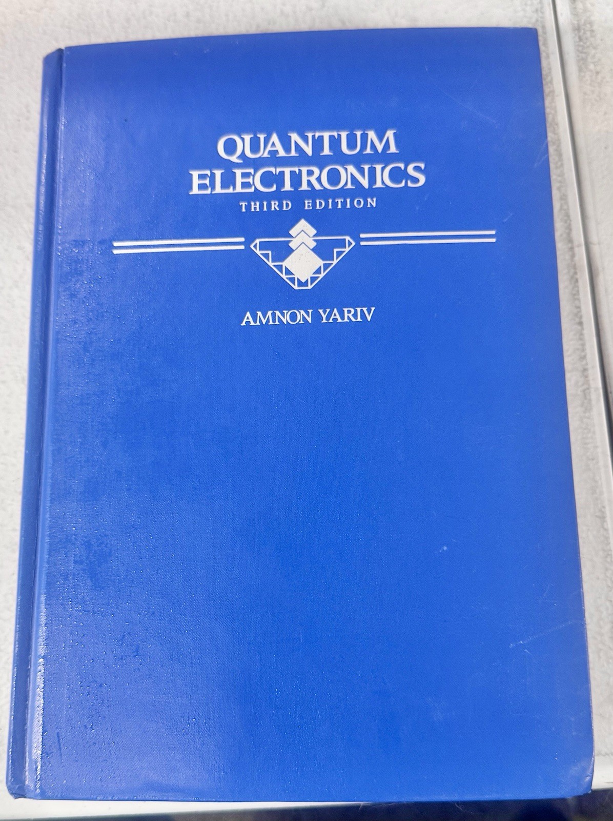 Quantum Electronics 3rd ed. Amnon Yariv 1989 printed in USA by John Wiley & Son