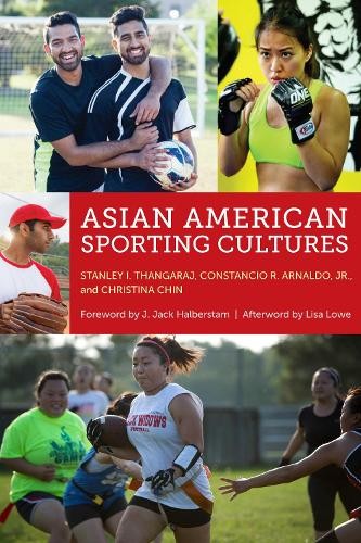 J. Jack Halberstam Asian American Sporting Cultures (Paperback)