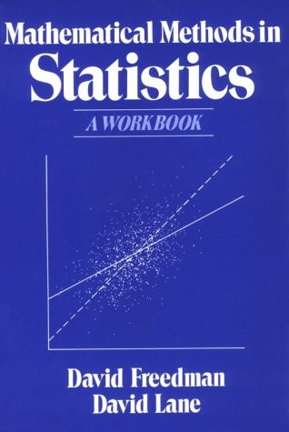 MATHEMATICAL METHODS IN STATISTICS A WORKBOOK By David Freedman **BRAND NEW**