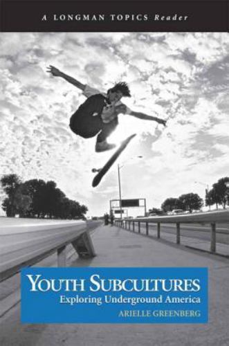 Youth Subcultures : Exploring Underground America, Paperback by Greenberg, Ar…