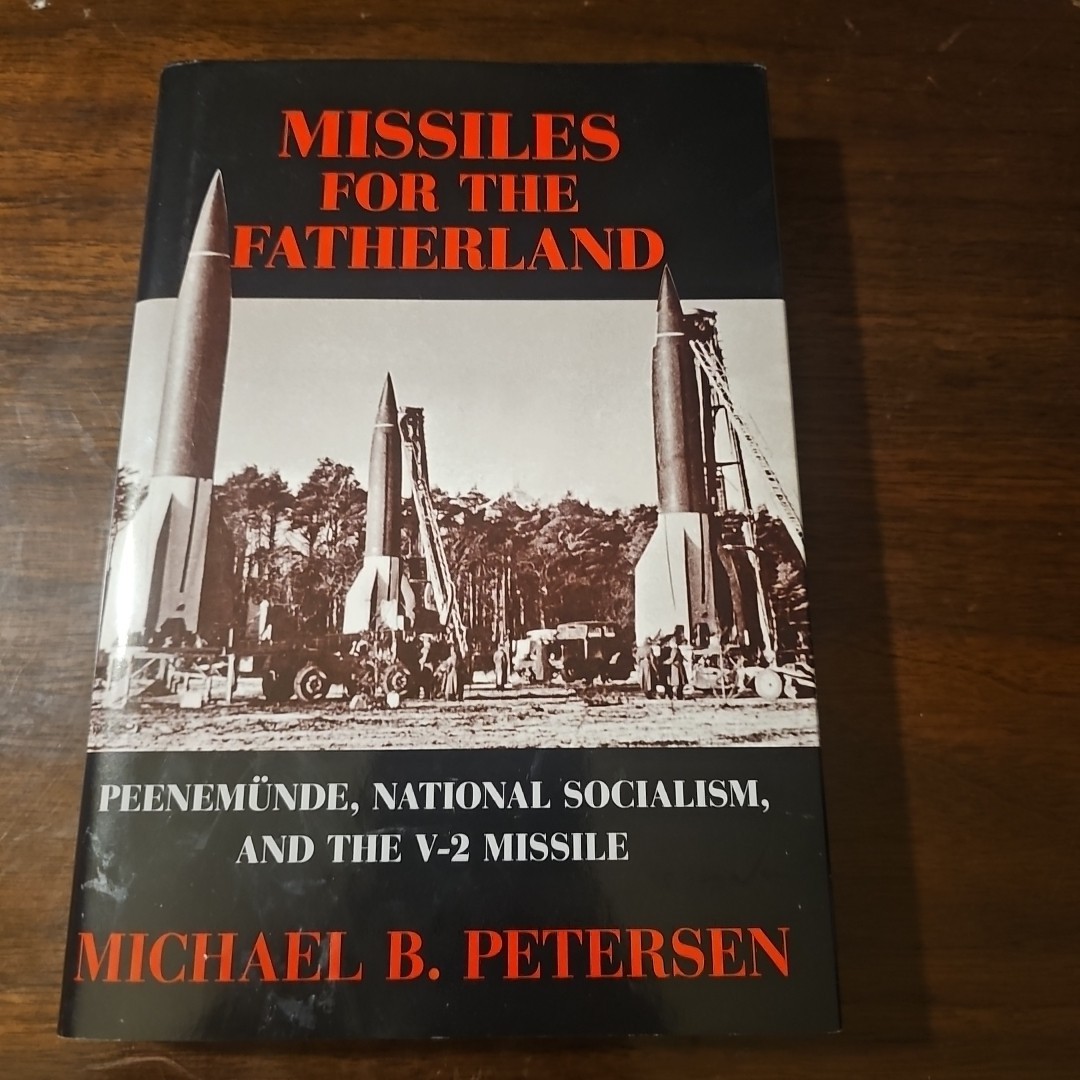 Cambridge Centennial of Flight Ser.: Missiles for the Fatherland