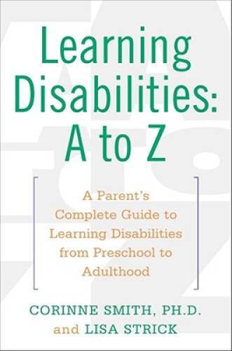 Learning Disabilities: A to Z: A Parents Complete Guide to Learning Disa – GOOD
