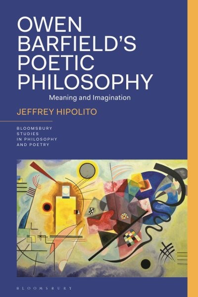 Owen Barfield’s Poetic Philosophy : Meaning and Imagination, Hardcover by Hip…