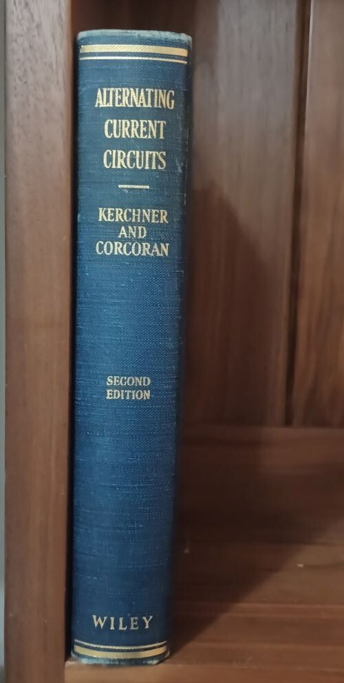 1947 Textbook Alternating-Current Circuits 2nd Edition by Kerchner — Hardcover