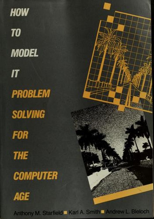 How to Model It : Problem Solving for the Computer Age Hardcover