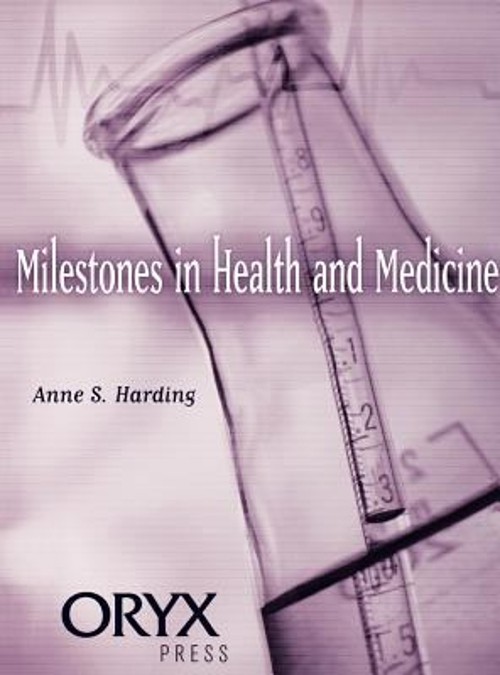 Milestones in Health and Medicine Hardcover Anne S. Harding