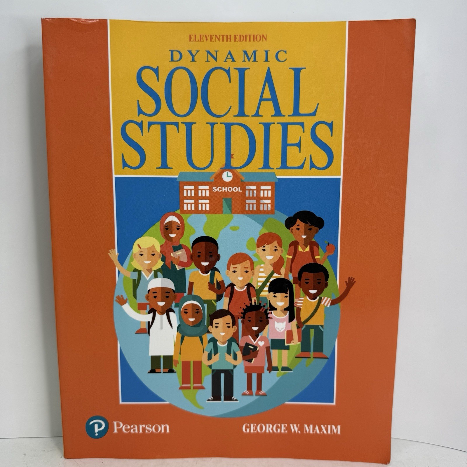 Dynamic Social Studies. Eleventh Edition Paperback George Maxim – Good