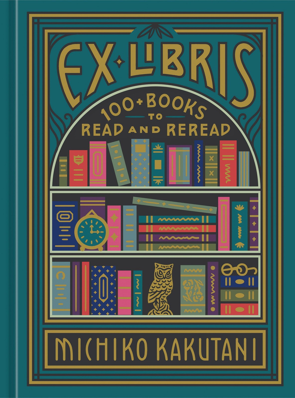 Ex Libris: 100+ Books to Read and Reread, Kakutani, Michiko, Very Good Book