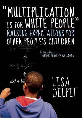 “Multiplication Is for White People” by Lisa Delpit