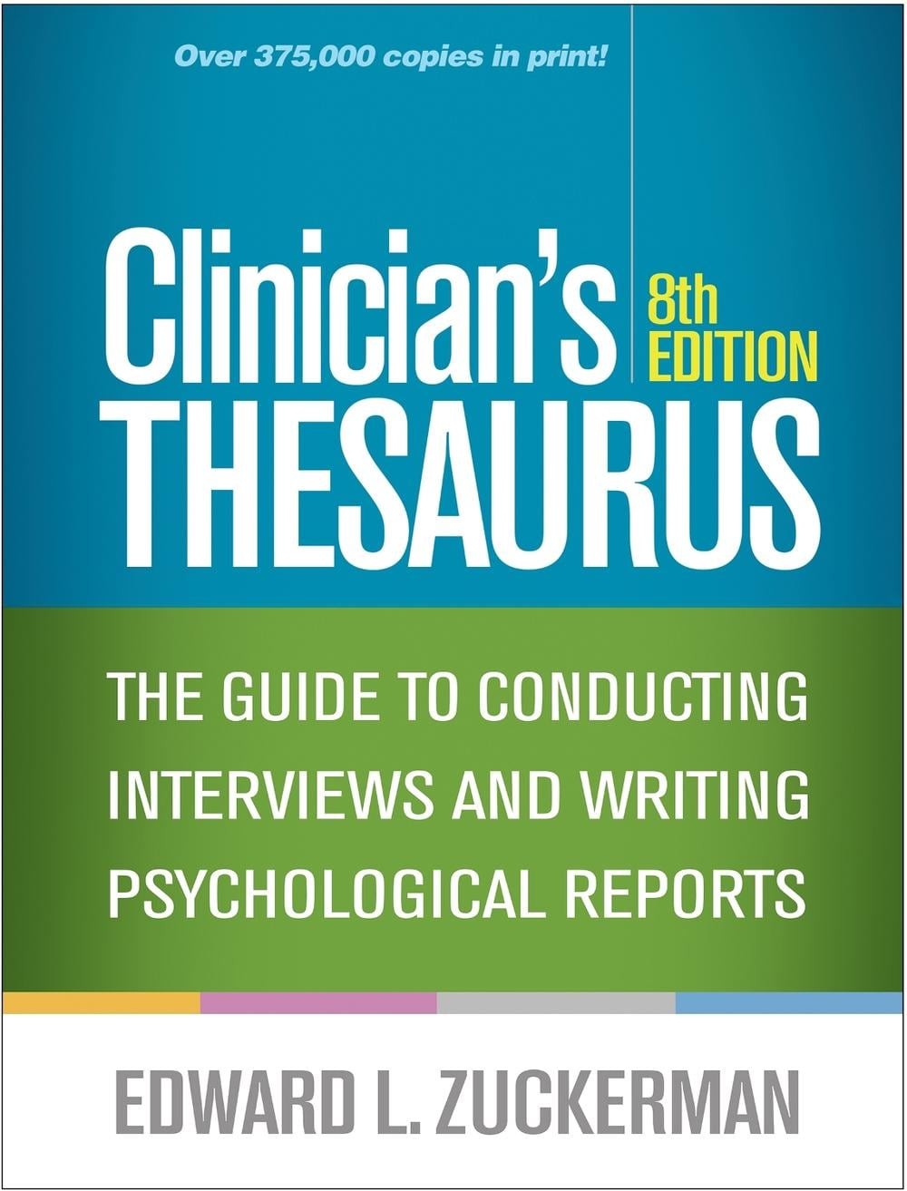 Clinician’s Thesaurus, Eighth Edition: The Guide to Conducting Interviews and Wr