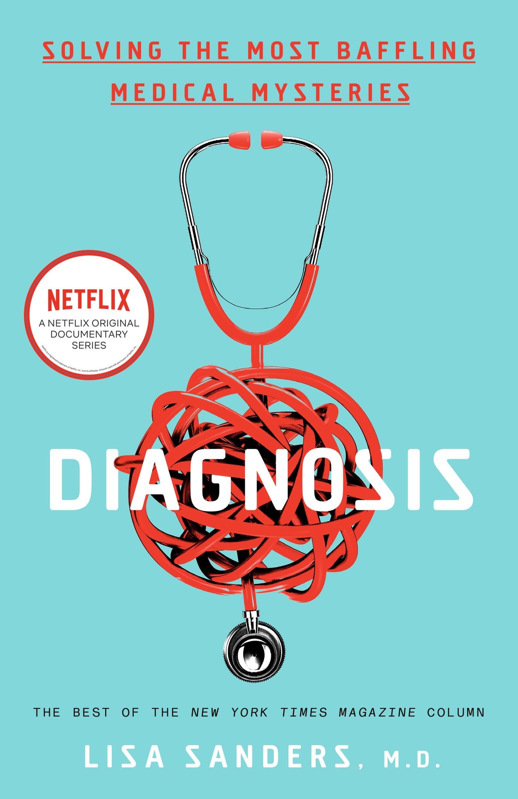 Diagnosis: Solving the Most Baffling Medical Mysteries – paperback Sanders, …