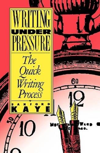 Writing Under Pressure: The Quick Writing Process (Oxford – VERY GOOD