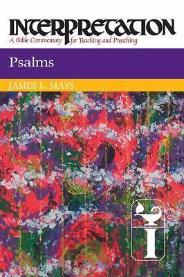 Interpretation: a Bible Commentary for Teaching and Preaching Ser.: Psalms by…