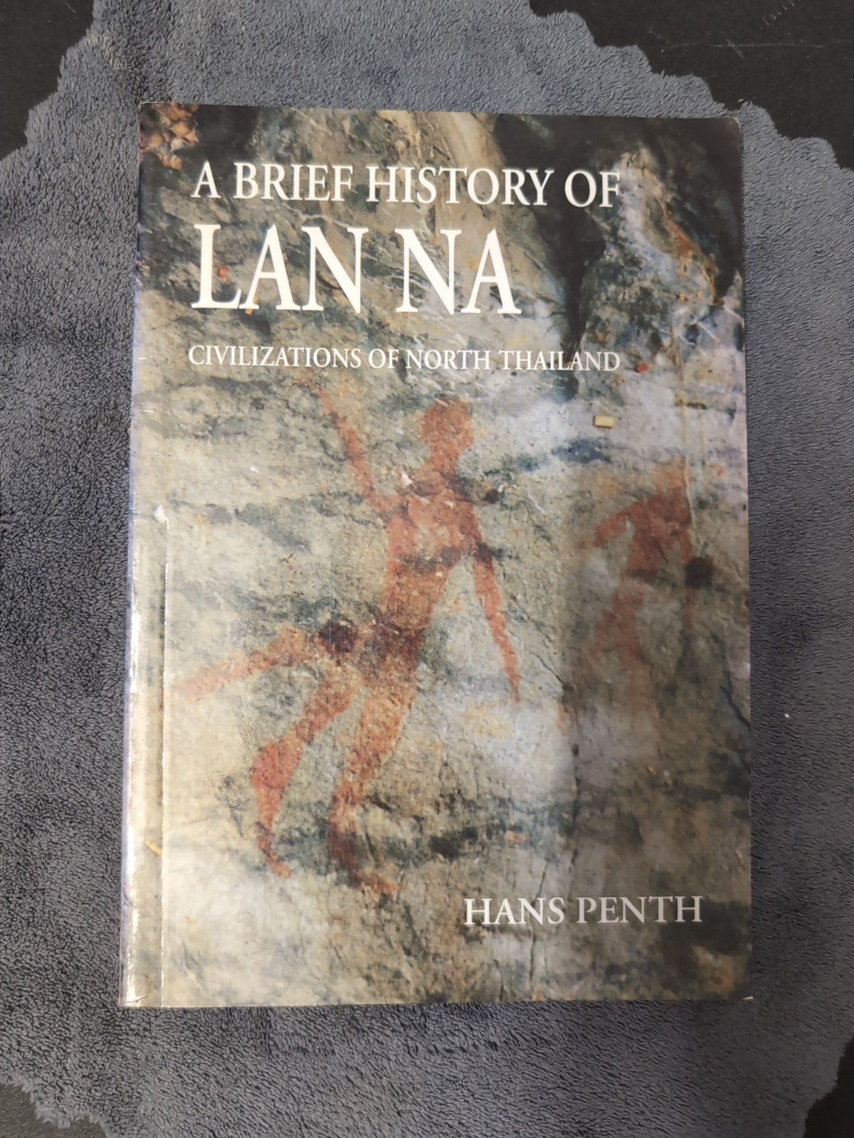 2000 Brief History of Lan Na : Civilizations of North Thailand by Hans Penth PB