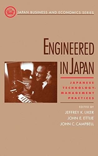 ENGINEERED IN JAPAN: JAPANESE TECHNOLOGY – MANAGEMENT By Jeffrey K. Liker & John