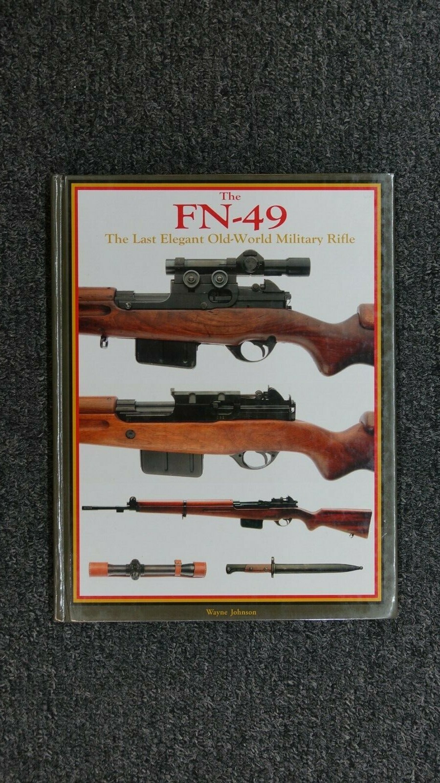 NEW FN-49 Last Elegant Old-World Military Rifle OUT OF PRINT Gun book