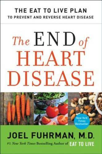 The End of Heart Disease: The Eat to Live Plan to Prevent and Revers – VERY GOOD