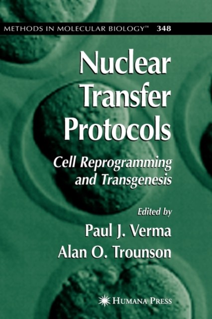 Verma – Nuclear Transfer Protocols Cell Reprogramming and Transgenes – X555z