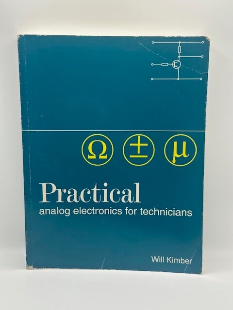 Practical Analog Electronics for Technicians, Paperback by Will Kimber