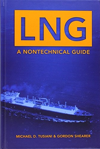 LNG: A Nontechnical Guide, Shearer, Gordon