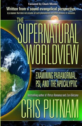 The Supernatural Worldview: Examining Paranormal, Psi, and the Apoc – GOOD